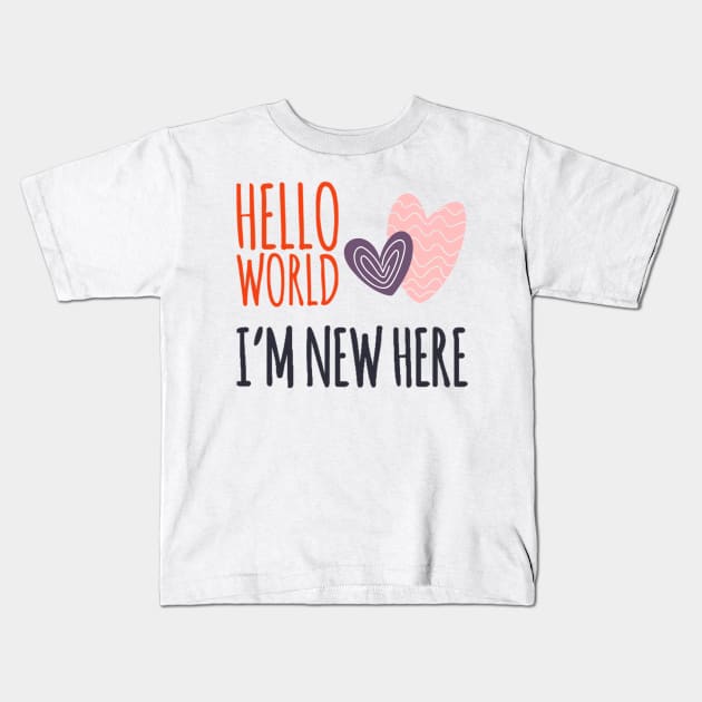 Hello world I'm new here new baby gift birth announcement Kids T-Shirt by Ashden